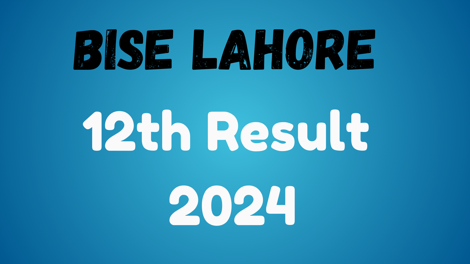 2nd Year Result 2025 Bise lahore board 12th Result » Students Awaz