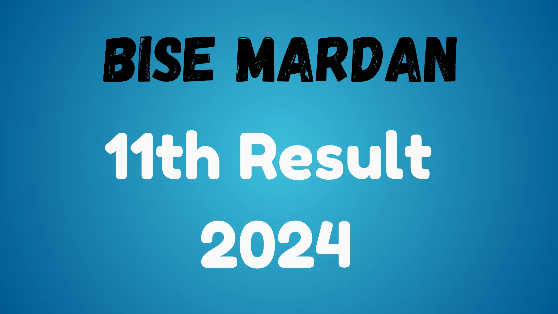 BISE Bahawalpur 11th Class Result 2024 A Complete Guide » Students Awaz