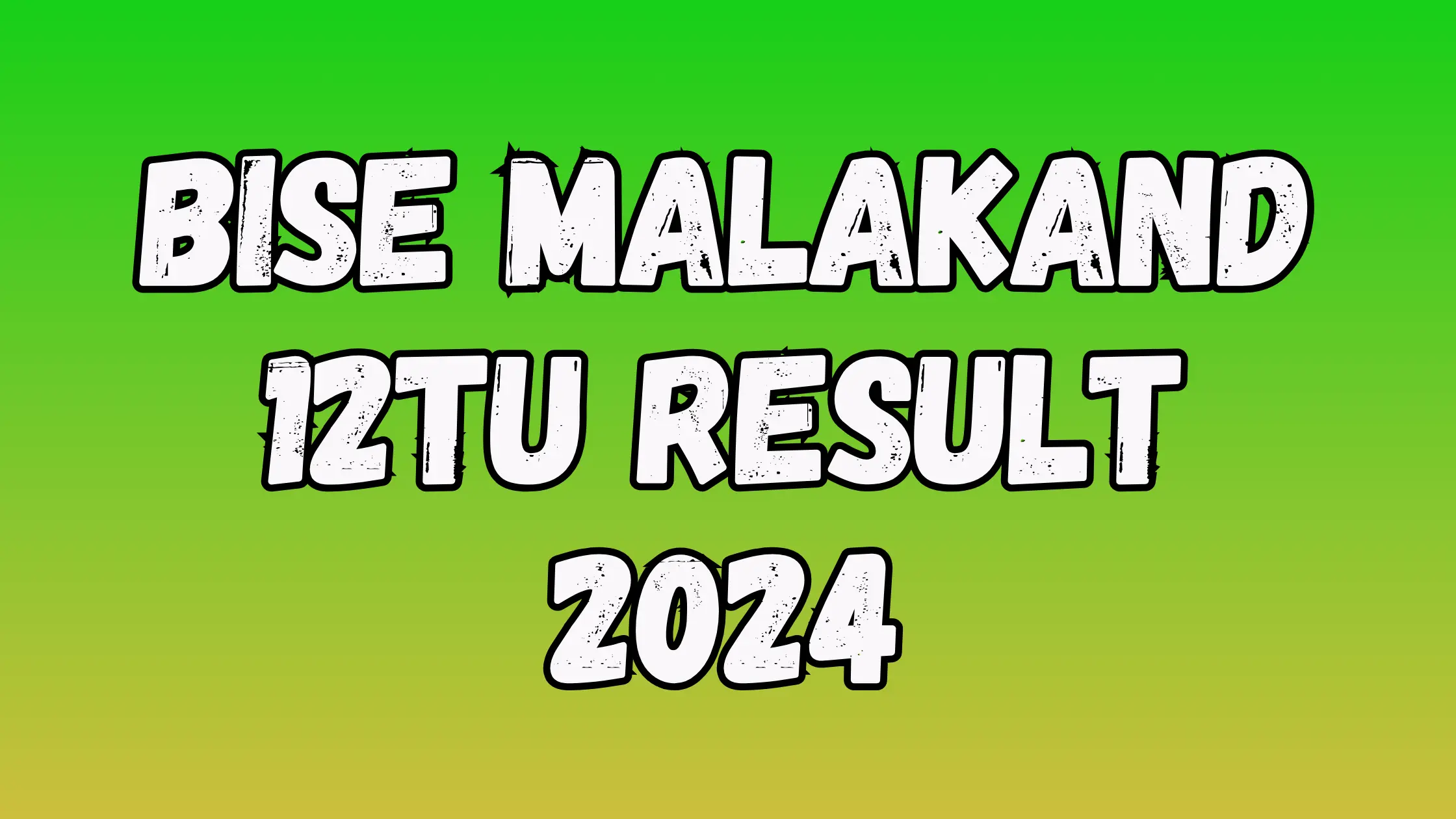 BISE Malakand Board Result 2024 FSC 12th Class » Students Awaz