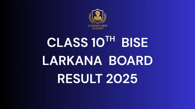 Larkana Board 10th Class Result 2025 – Check Online by Name and Roll Number