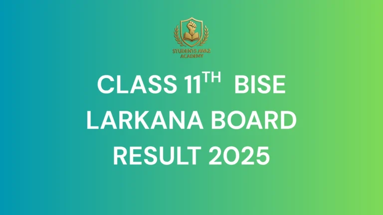Larkana Board 11th Class Result 2025 – Check by Name, Roll Number, or SMS