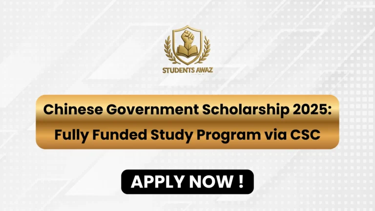 CSC Scholarship 2025 China fully funded opportunity through Chinese Government Scholarship Council