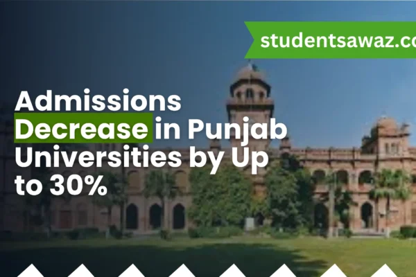 Punjab university admissions decline by up to 30 percent with causes, impact, and solutions