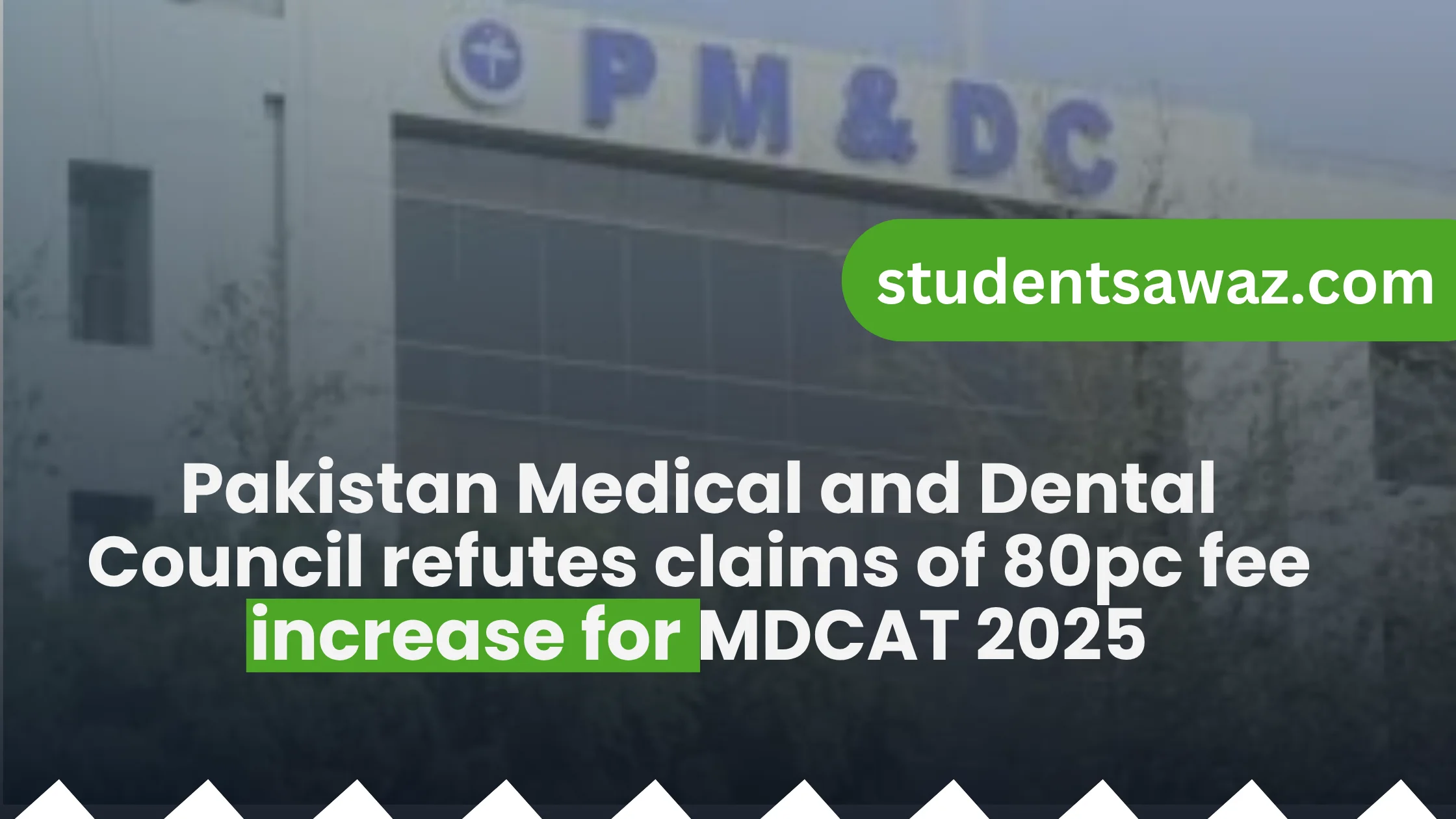 PMDC clarifies rumors of 80% fee hike for MDCAT 2025 and shares official details