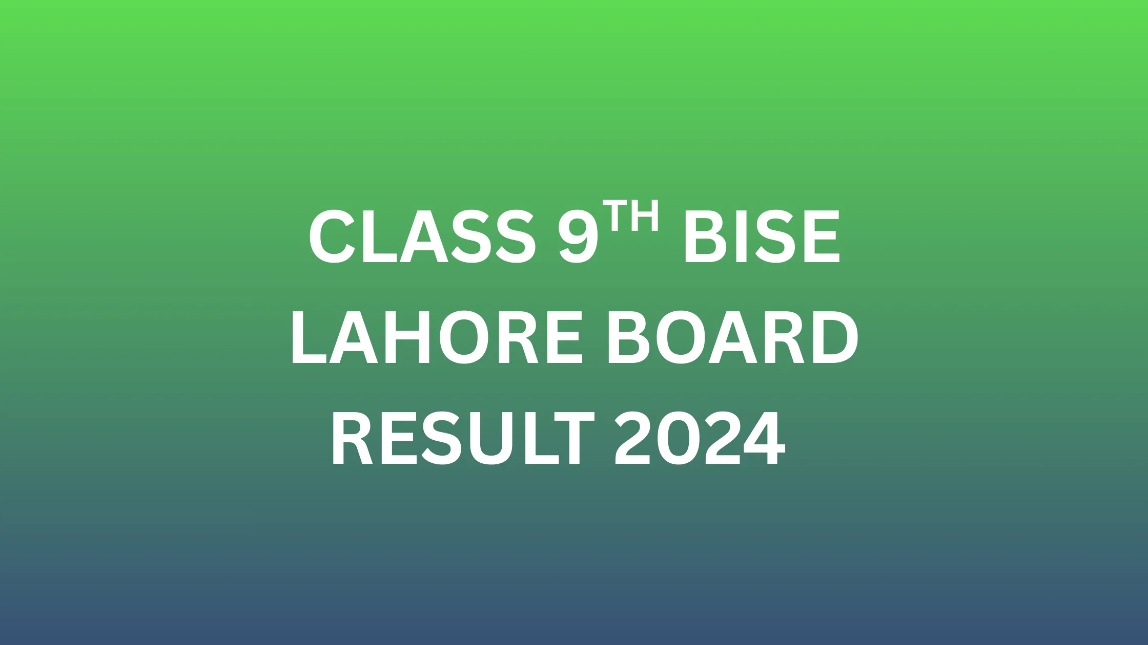 “BISE Lahore 9th Class Result 2024 online check – SSC Part I gazette PDF, roll number