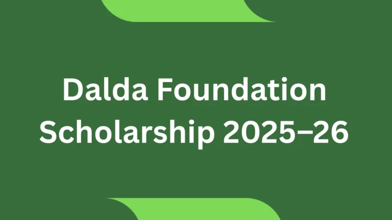 Dalda Foundation Scholarship 2025-26 – Fully funded scholarships for Pakistani students, online apply, eligibility, stipend, hostel