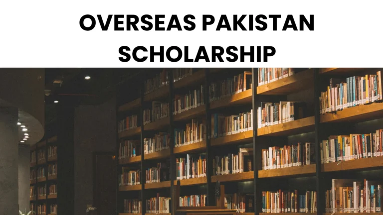 Overseas Pakistanis Scholarship Program 2025