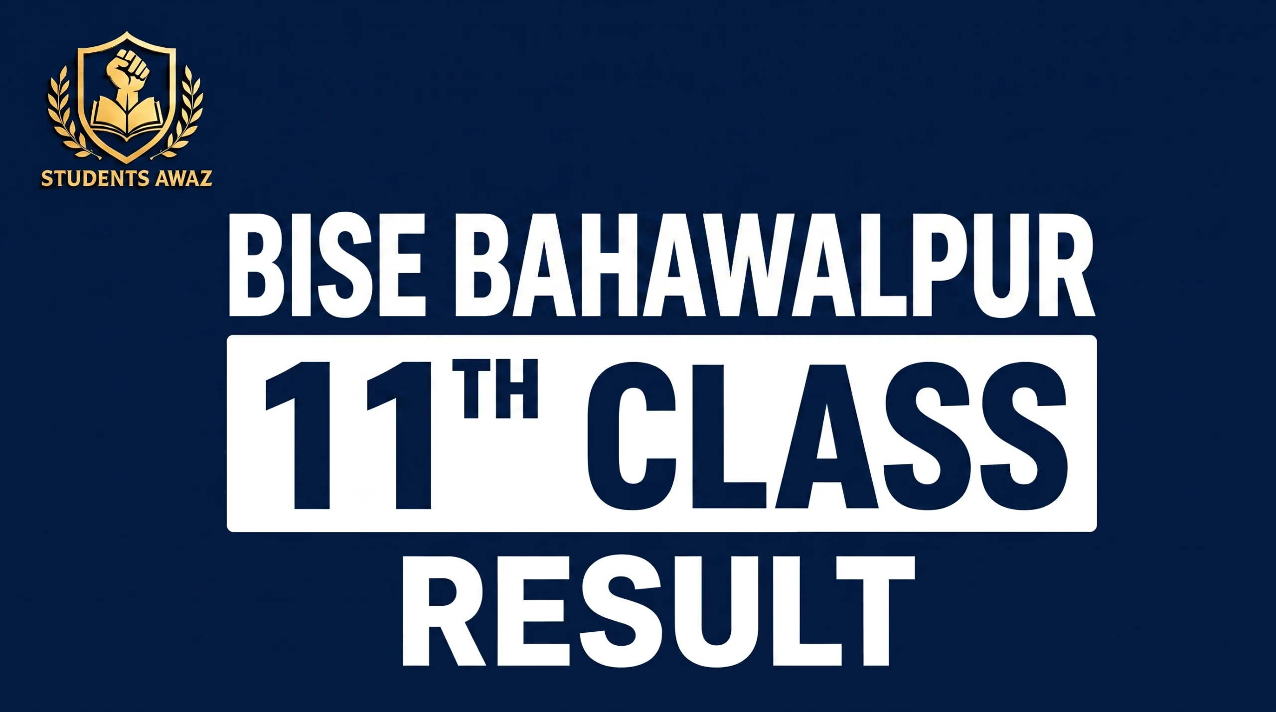 Bahawalpur Board 11th Class Result 2026 Latest Update