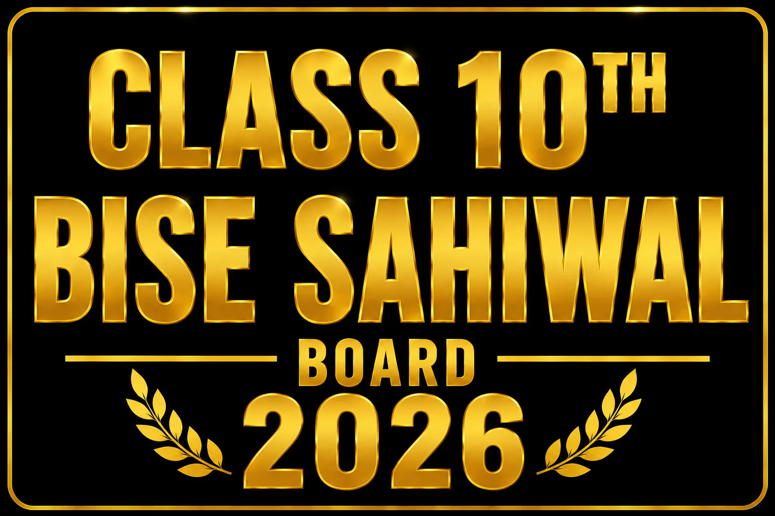 BISE Sahiwal 10th Class Result 2026 Date And Time